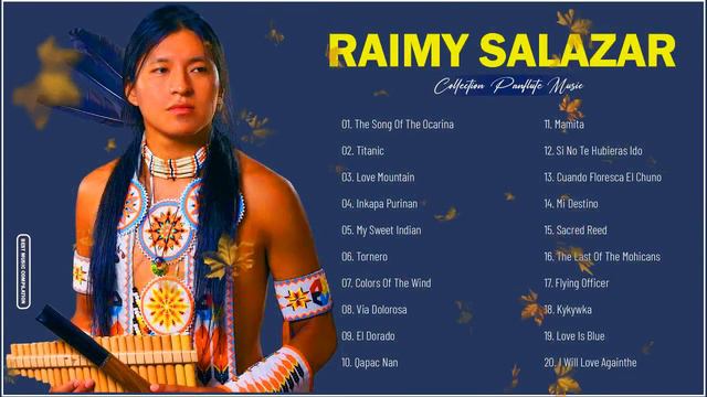 Raimy Salazar Greatest Hits - Best Songs Of Raimy Salazar 2021 - Most Pan Flute Music 2021