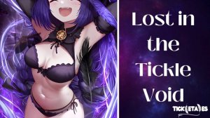 Lost in the Tickle Void: A Tickle Story
