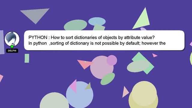 PYTHON : How to sort dictionaries of objects by attribute value? смотреть онлайн