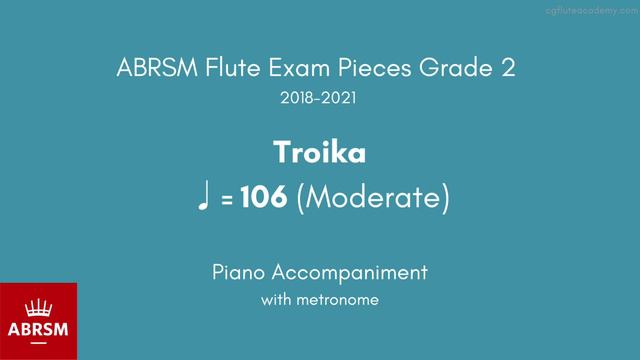 ABRSM Flute Grade 2 2018-2021, Troika ♩= 106 (Moderate) Piano Accompaniment with metronome смотреть онлайн