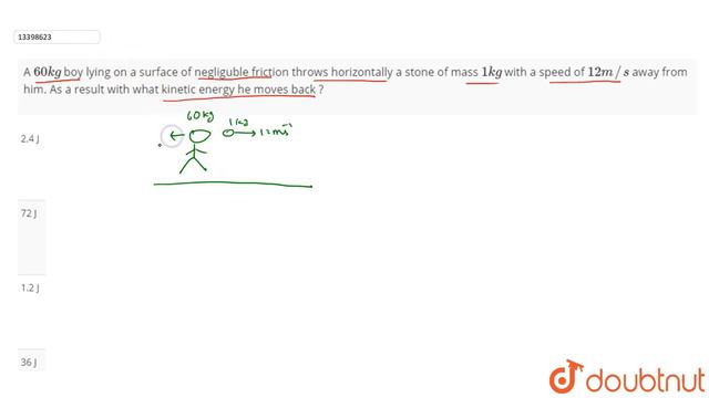 A `60 kg` boy lying on a surface of negliguble friction throws horizontally a stone of mass смотреть онлайн