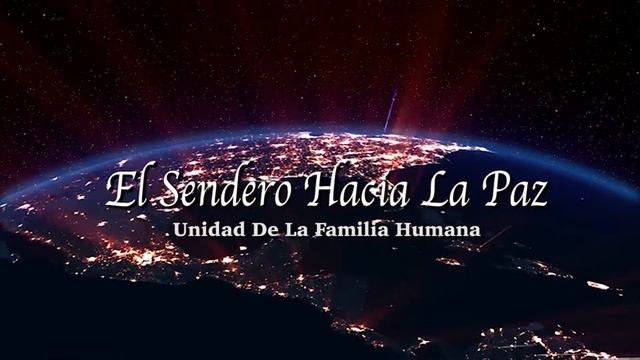 PAZ MUNDIAL - UNA PERSPECTIVA BAHA'I смотреть онлайн