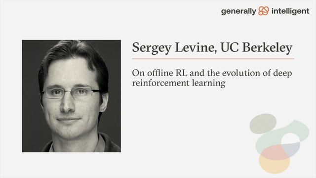 Sergey Levine on the bottlenecks to generalization in RL and picking good research problems смотреть онлайн