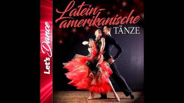 Let's Dance Lateinamerikanische Tänze (Mambo, Cha Cha Cha, Samba, Rumba) смотреть онлайн