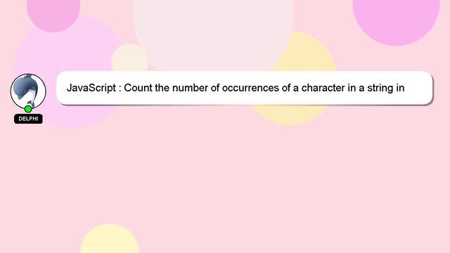 JavaScript : Count the number of occurrences of a character in a string in Javascript смотреть онлайн