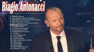 Biagio Antonacci Greatest Hits Collection – The Best Of Biagio Antonacci Full Album