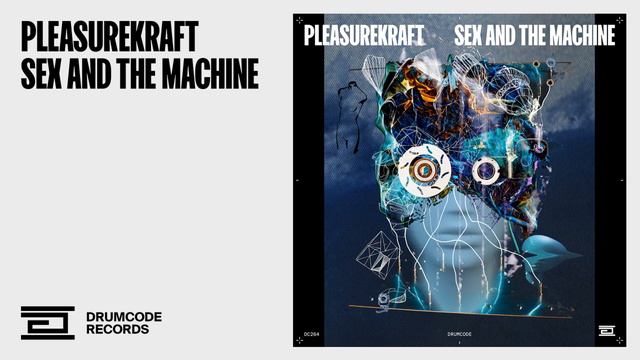 Pleasurekraft - Sex and the Machine | Drumcode смотреть онлайн