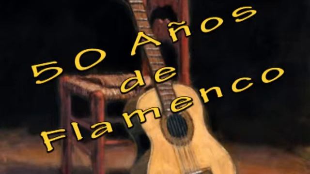 50 años de flamenco 4º parte mp3 смотреть онлайн