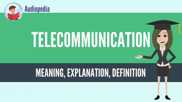 What Is TELECOMMUNICATION? TELECOMMUNICATION Definition & Meaning