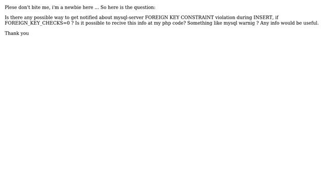 MySQL: Is there any possible way to get notified about mysql-server FOREIGN KEY CONSTRAINT... смотреть онлайн