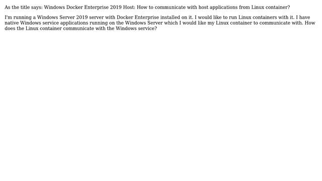 Windows Docker Enterprise 2019 Host: How to communicate with host applications from Linux... смотреть онлайн