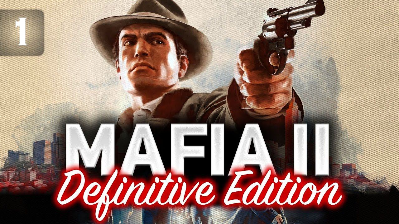 MAFIA II: Definitive Edition ☀ Полное прохождение ☀ Часть 1 смотреть онлайн