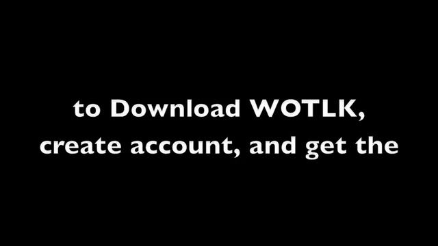 Download WOTLK смотреть онлайн