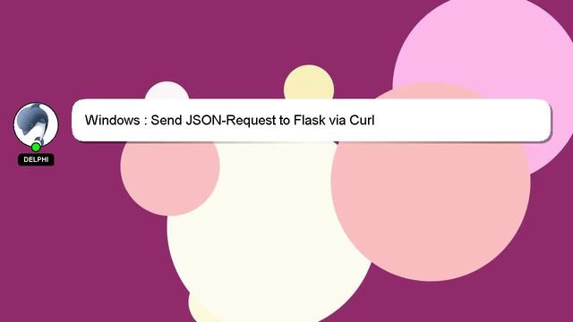 Windows : Send JSON-Request to Flask via Curl смотреть онлайн