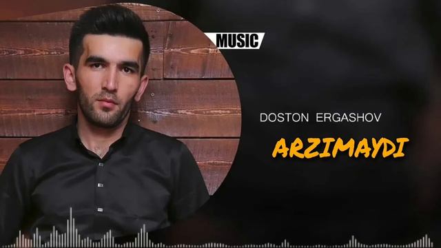 Doston Ergashev - Arzimaydi | Достон Эргашев - Арзимайди. смотреть онлайн