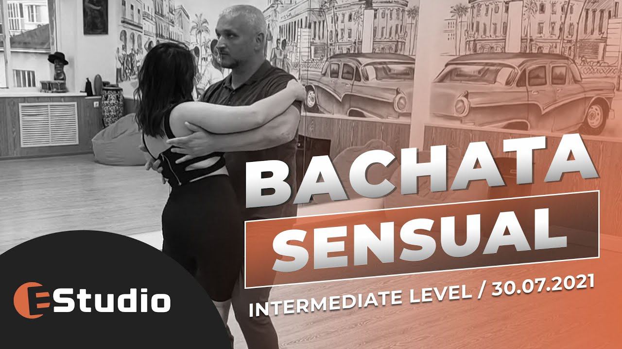 #Bachata [intermediate] @ #EStudio (30.07.2021) смотреть онлайн