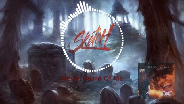 Sketch - Never Heard of Me - The Sketch Tape Vol 3 - Rap/Hip Hop смотреть онлайн