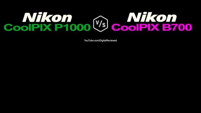 Nikon COOLPIX P1000 vs Nikon COOLPIX B700 смотреть онлайн