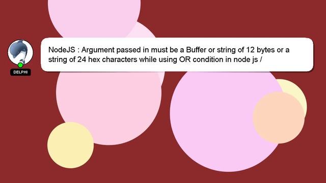 NodeJS : Argument passed in must be a Buffer or string of 12 bytes or a string of 24 hex characters смотреть онлайн