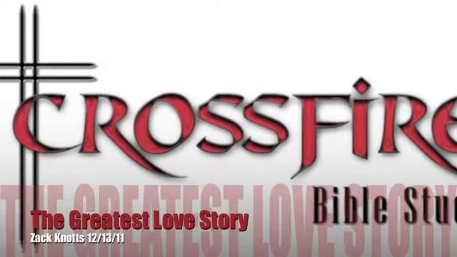Cross Examination Part 1: The Greatest Love Story by Zack Knotts 12/13/11 смотреть онлайн