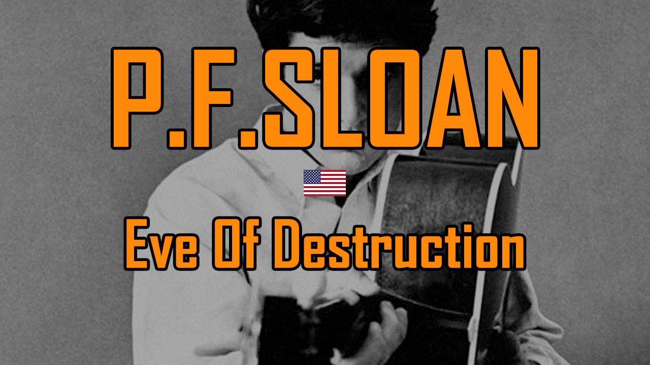 P.F. SLOAN - Eve Of Destruction