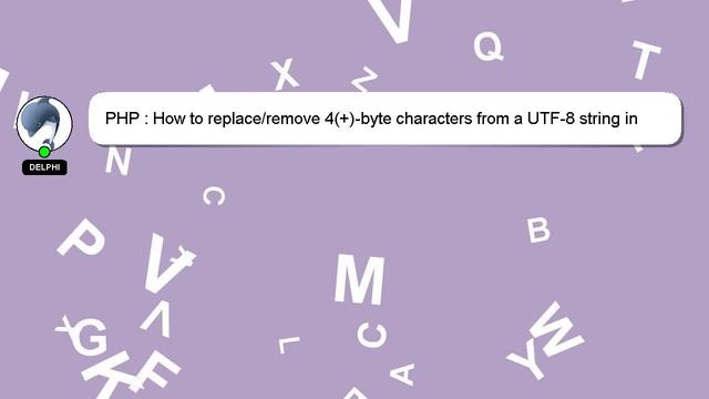 PHP : How to replace/remove 4(+)-byte characters from a UTF-8 string in PHP? смотреть онлайн