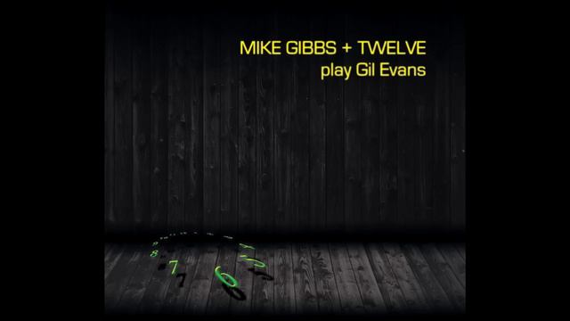 'Wait Till You See Her' From 'Mike Gibbs + Twelve Play Gil Evans' By Mike Gibbs