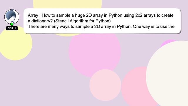 Array : How to sample a huge 2D array in Python using 2x2 arrays to create a dictionary? (Stencil A смотреть онлайн