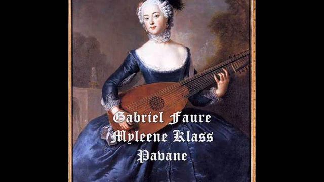 Габриэль Форе - Gabriel Fauré -Павана/ Myleene Klass смотреть онлайн