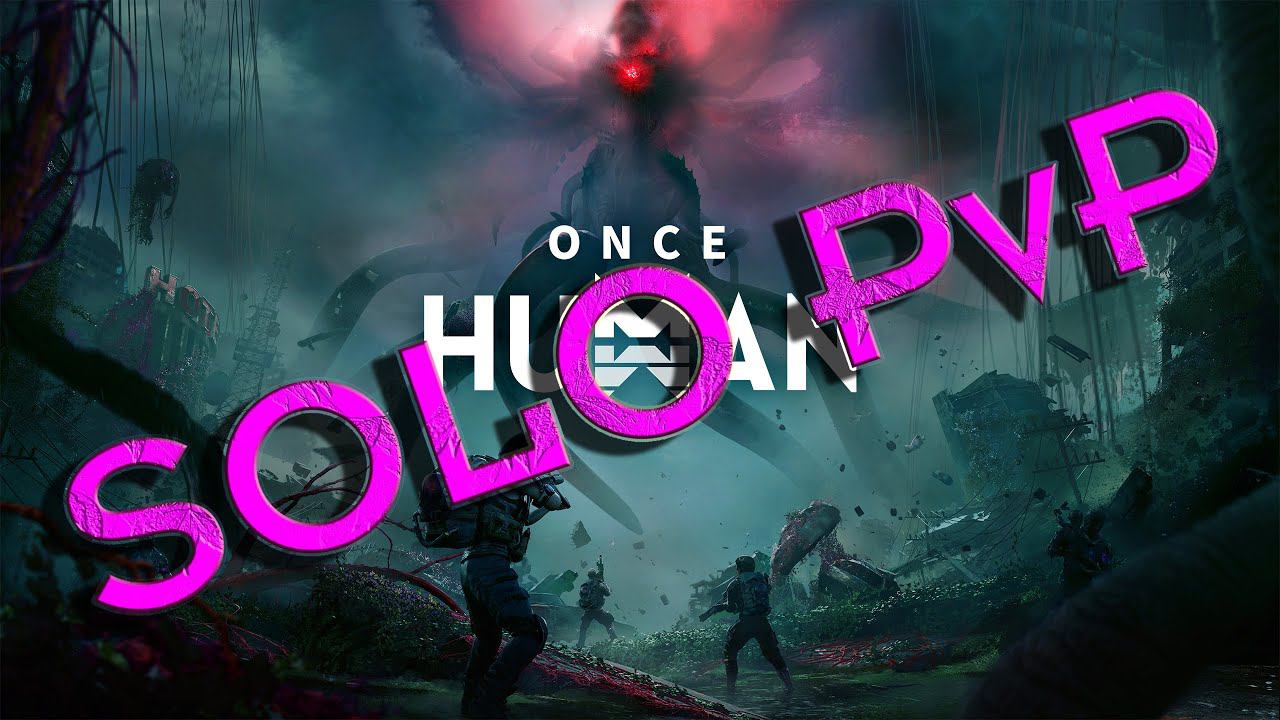 SOLO PVP! | №3 | ONCE HUMAN