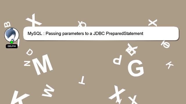 MySQL : Passing parameters to a JDBC PreparedStatement смотреть онлайн