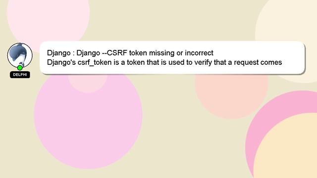 Django : Django --CSRF token missing or incorrect смотреть онлайн