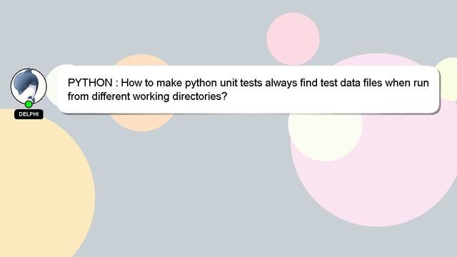 PYTHON : How to make python unit tests always find test data files when run from different working смотреть онлайн