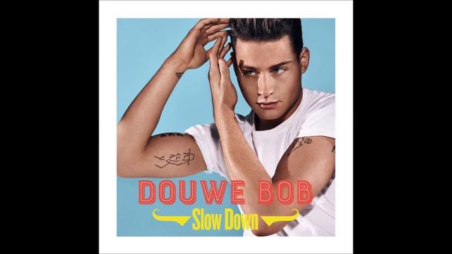 2016 Douwe Bob - Slow Down смотреть онлайн