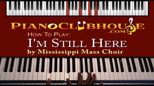 ♫ How to play "I'M STILL HERE" (Mississippi Mass Choir) gospel piano tutorial lesson ♫ смотреть онлайн