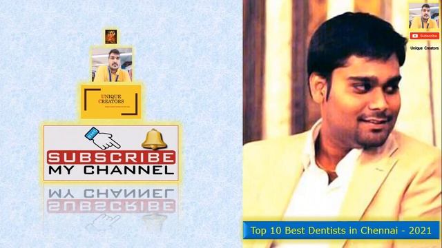 Top 10 Best Dentist and Dental Doctor in Chennai | Unique Creators | смотреть онлайн