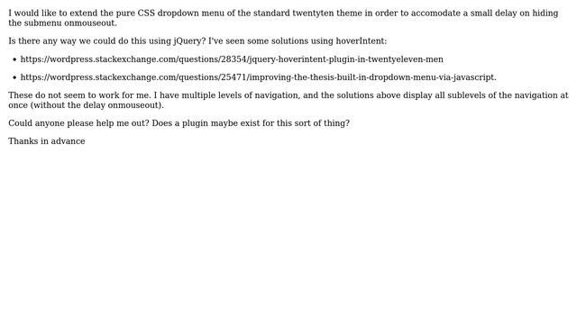 Wordpress: Extend the twentyten dropdown menu with jQuery with a delay onmouseout смотреть онлайн