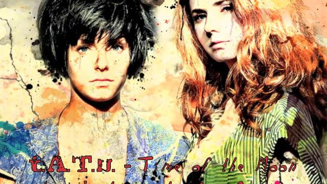 t.A.T.u. - Time of the Moon (magø's Lunar Lander Remix) смотреть онлайн