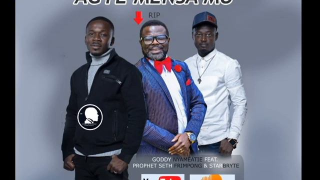 AGYE MENSA MU BY GODDY NYAMEATIE FEAT. PROPHET SETH FRIMPONG & STARBRYTE......HIS LAST SONG RECORDE смотреть онлайн