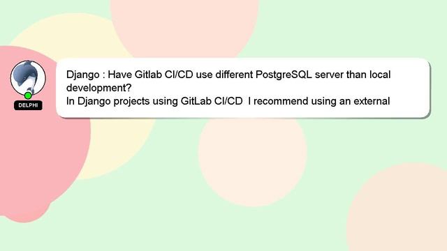Django : Have Gitlab CI/CD use different PostgreSQL server than local development? смотреть онлайн