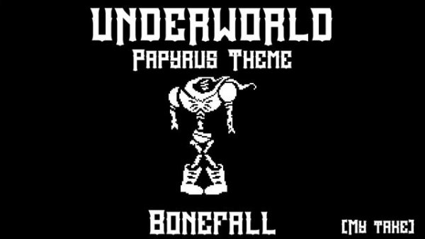 [Underworld] | Papyrus Theme | "Bonefall" (My Take) UST