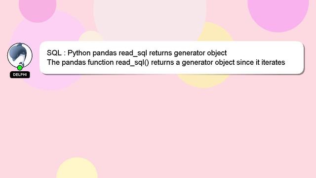SQL : Python pandas read_sql returns generator object смотреть онлайн