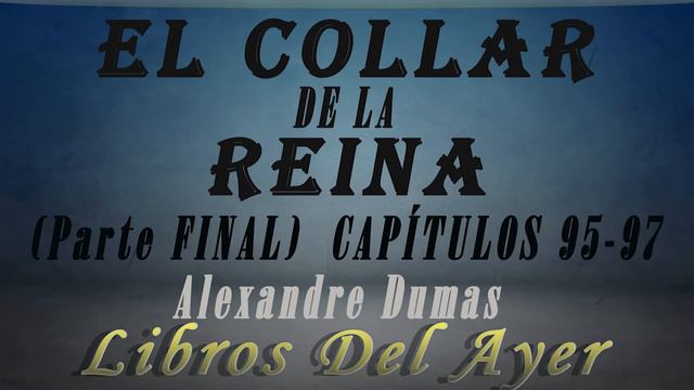 EL COLLAR DE LA REINA,(FIN) Alexandre Dumas