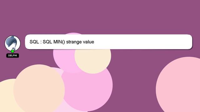 SQL : SQL MIN() strange value смотреть онлайн