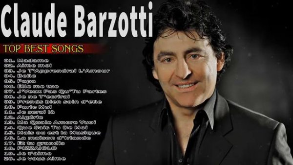 Best Songs Of Claude Barzotti   Claude Barzotti Greatest Hits Full Album 2022