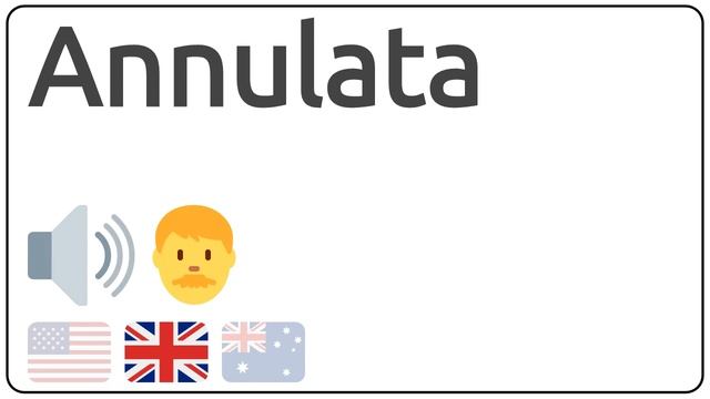 How to pronounce Annulata in english? смотреть онлайн