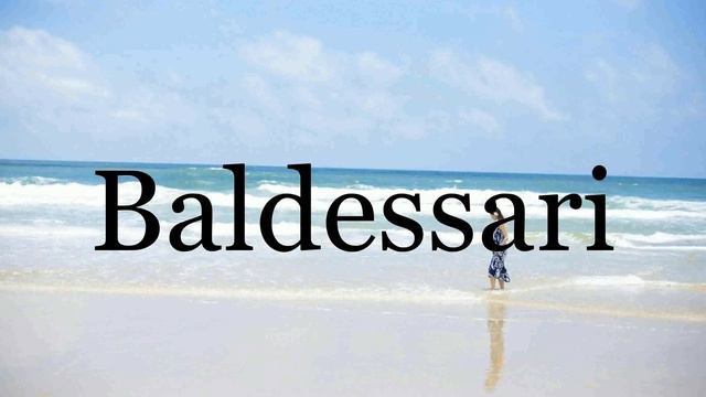 How To Pronounce Baldessari🌈🌈🌈🌈🌈🌈Pronunciation Of Baldessari смотреть онлайн