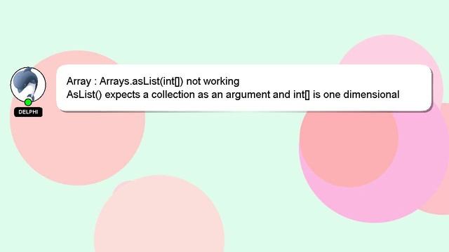 Array : Arrays.asList(int[]) not working смотреть онлайн