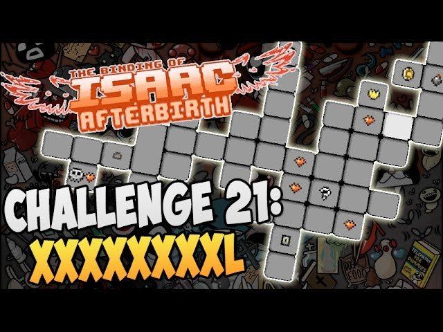 The Binding Of Isaac: Afterbirth ► CHALLENGE 21: XXXXXXXL |03|