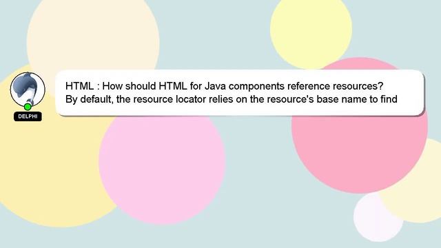 HTML : How should HTML for Java components reference resources? смотреть онлайн